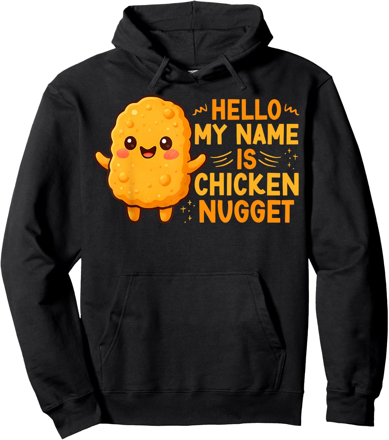 Funny Cute Hello My Name is Chicken Nugget Food Lovers Humor Hoodie - Hoodie | Black