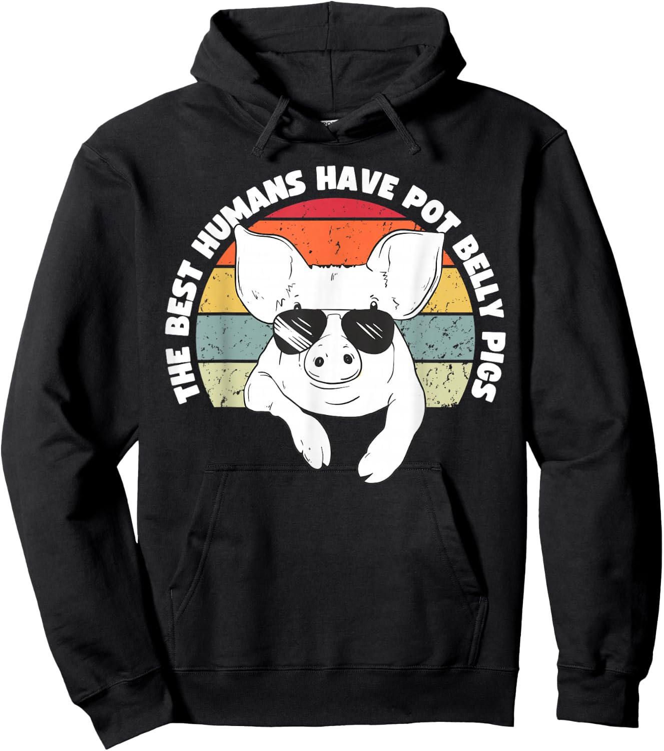 Pot Belly Pig, The Best Humans Have Pot Belly Pigs Hoodie - Hoodie | Black