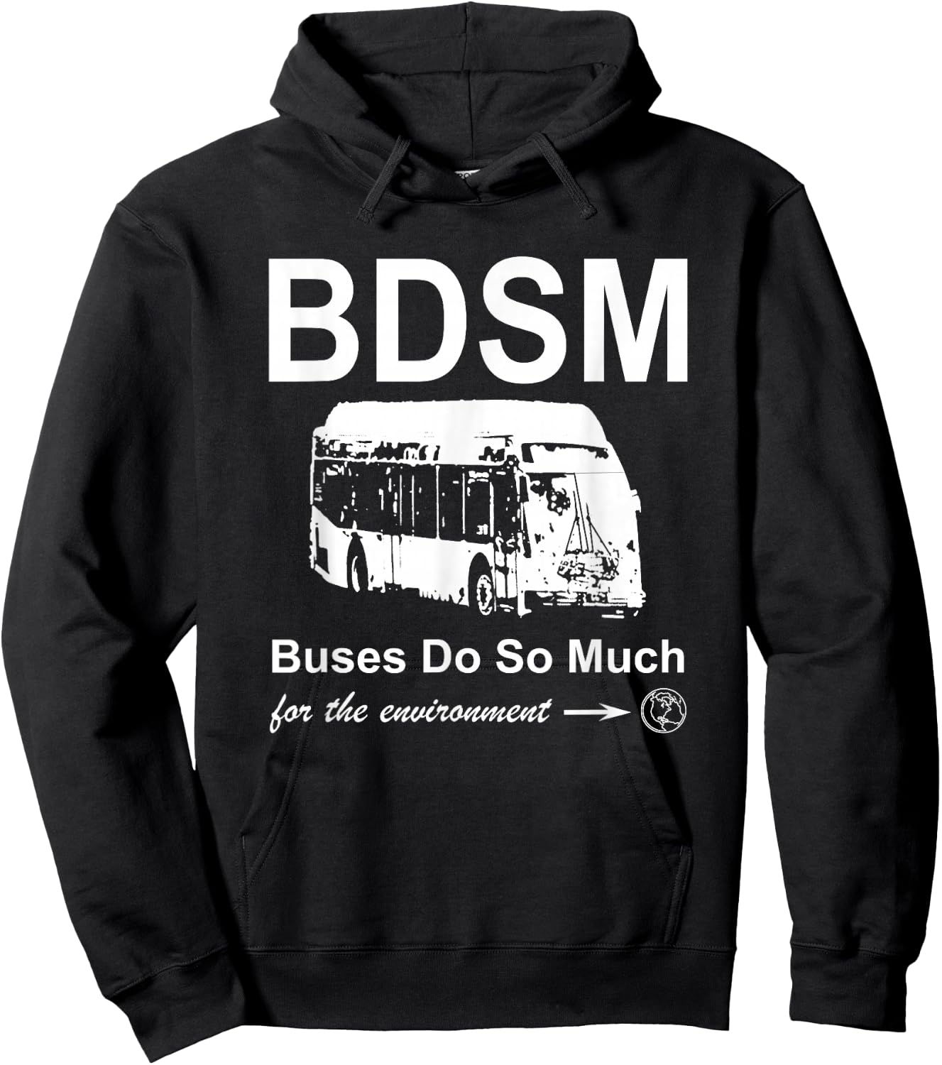 BDSM - Buses Do So Much (for the environment) Hoodie - Hoodie | Black