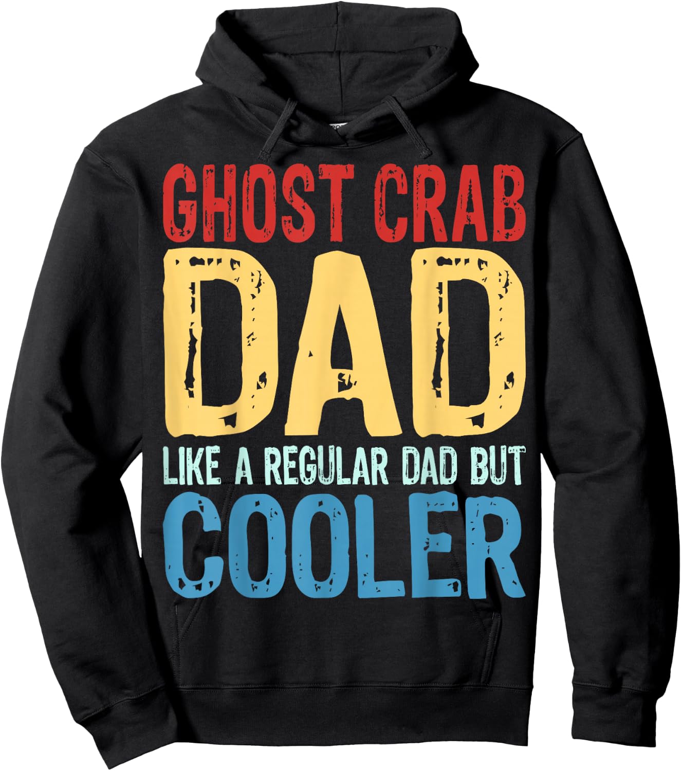 Ghost Crab Dad - Like a Regular Dad but Cooler Hoodie - Hoodie | Black