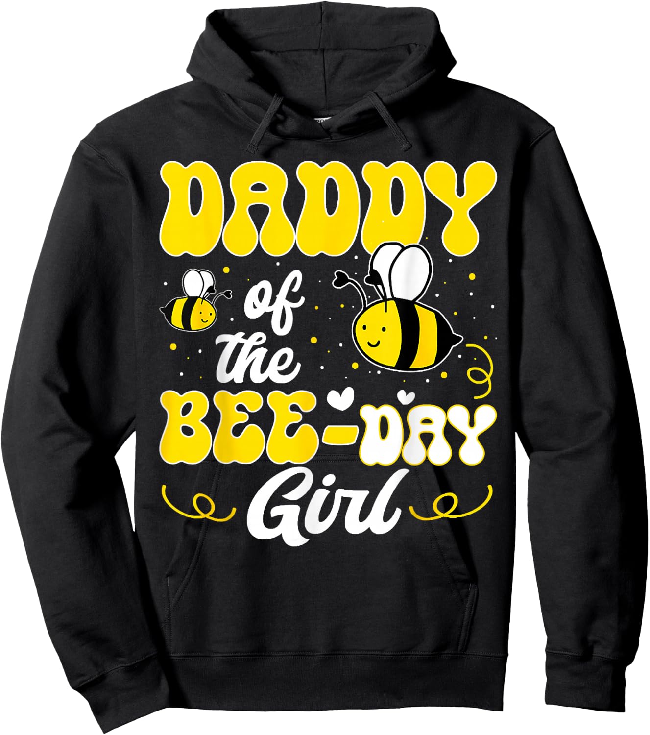 Party Matching Birthday Sweet Daddy Of The Bee Day Girl Hive Hoodie - Hoodie | Black