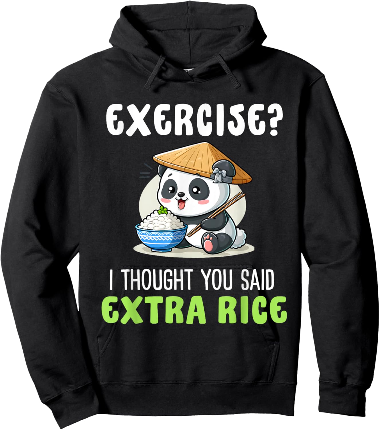 Exercise I Thought You Said Extra Rice Funny rice lover Hoodie - Hoodie | Black