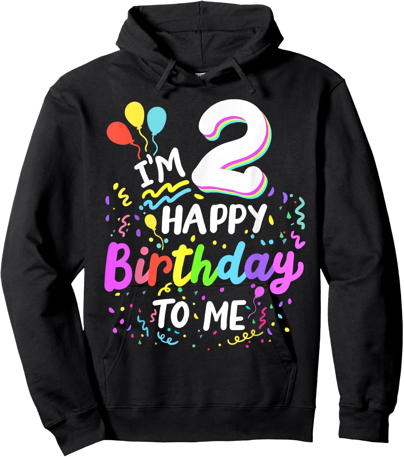 I'm 2 Happy Birthday To Me Two Years Old 2nd Bday Party Kids Hoodie - Hoodie | Black