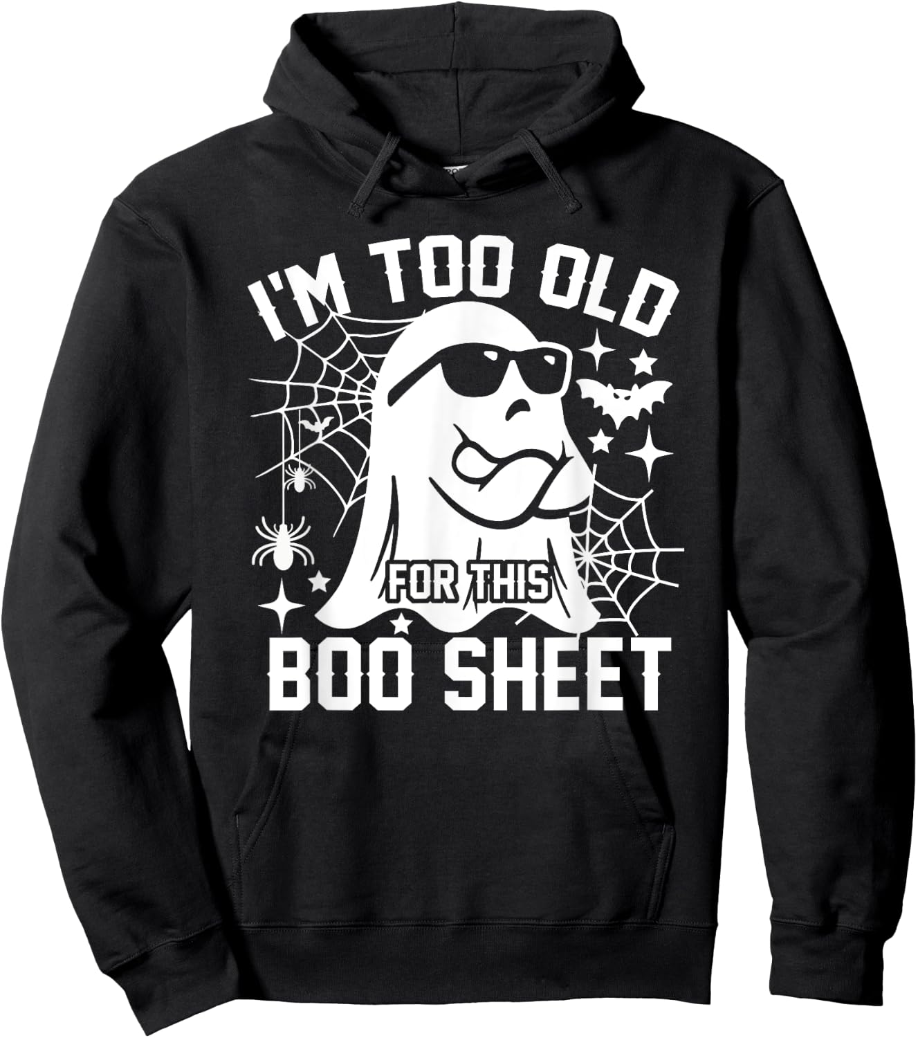 I'm Too Old For This Boo Sheet Funny Halloween Costume Hoodie - Hoodie | Black