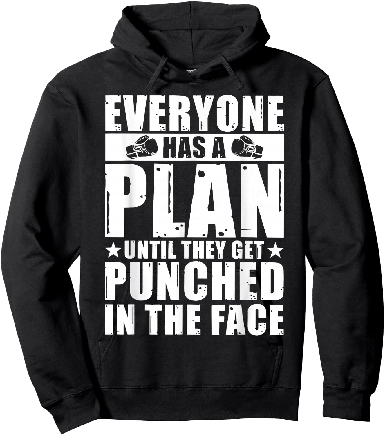 Everyone Has A Plan Until They Get Punched In The Face Hoodie - Hoodie | Black