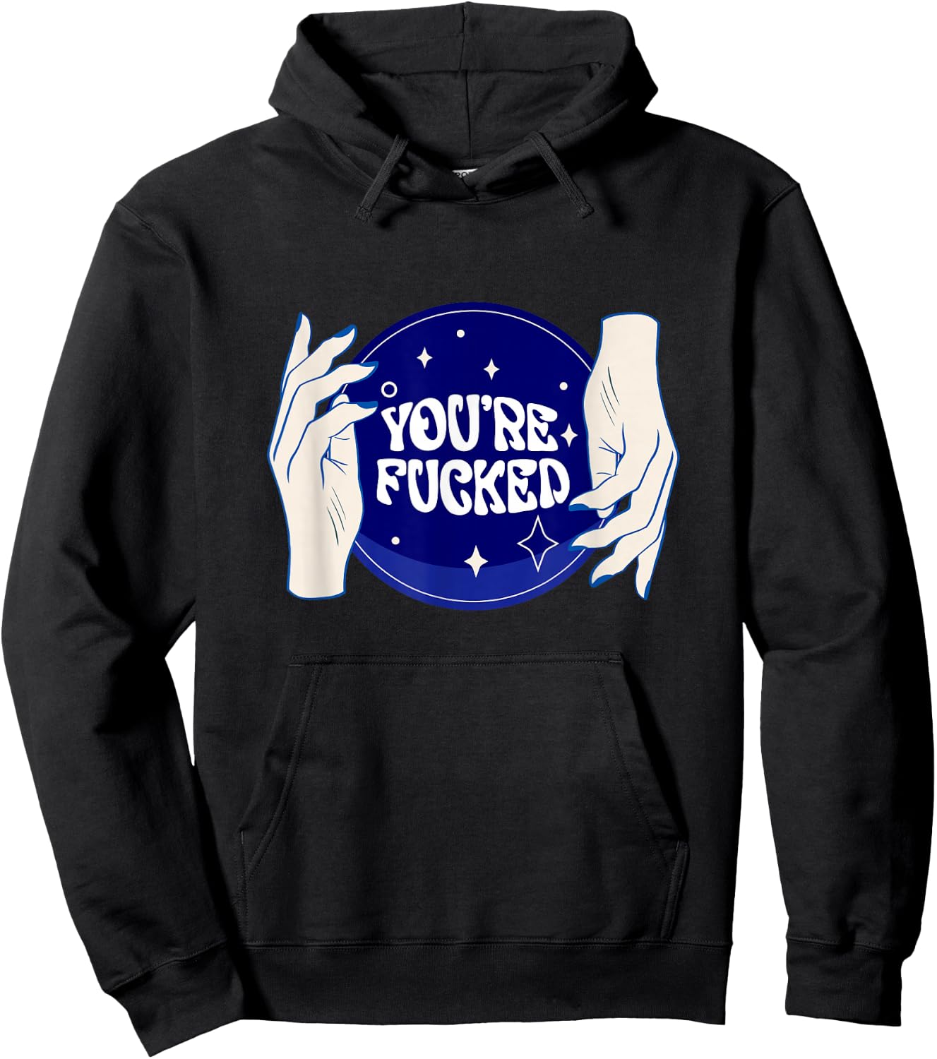 Funny Shirts You're All Fucked Fortune Teller Mystical Hoodie - Hoodie | Black