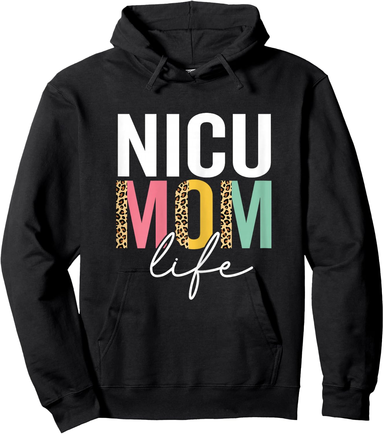 Nicu Mom Life Funny Mom Leopard Nicu Mama Cheetah Hoodie - Hoodie | Black