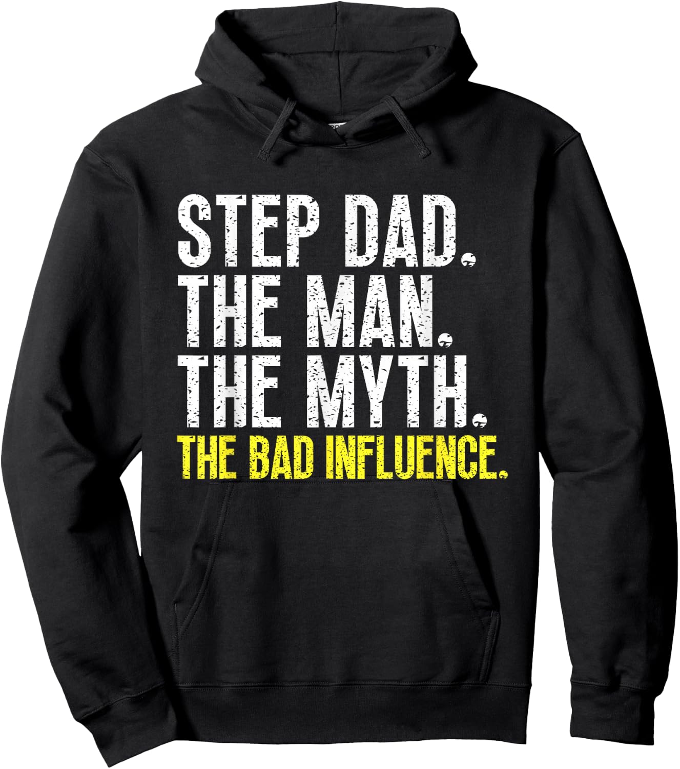 Step-Dad The Man The Myth Bad Influence StepDad Cool Vintage Hoodie - Hoodie | Black