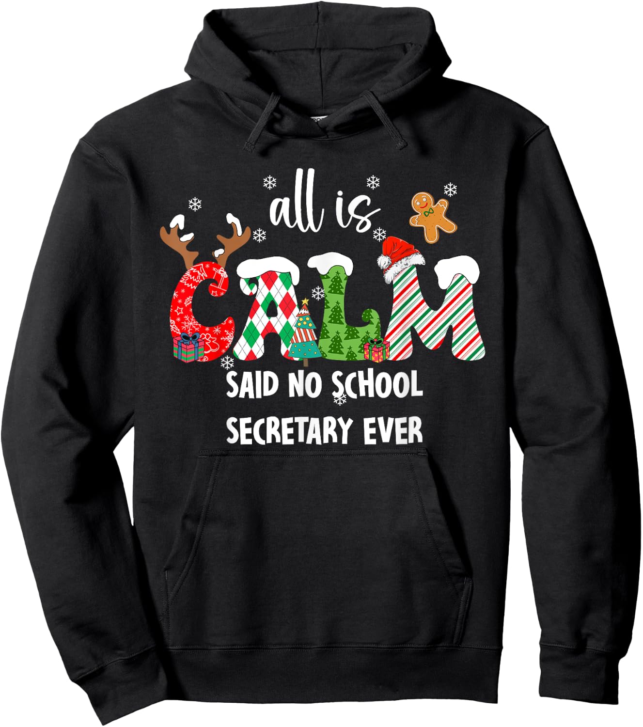 All is Calm Said No School Secretary Ever Funny Christmas Hoodie - Hoodie | Black