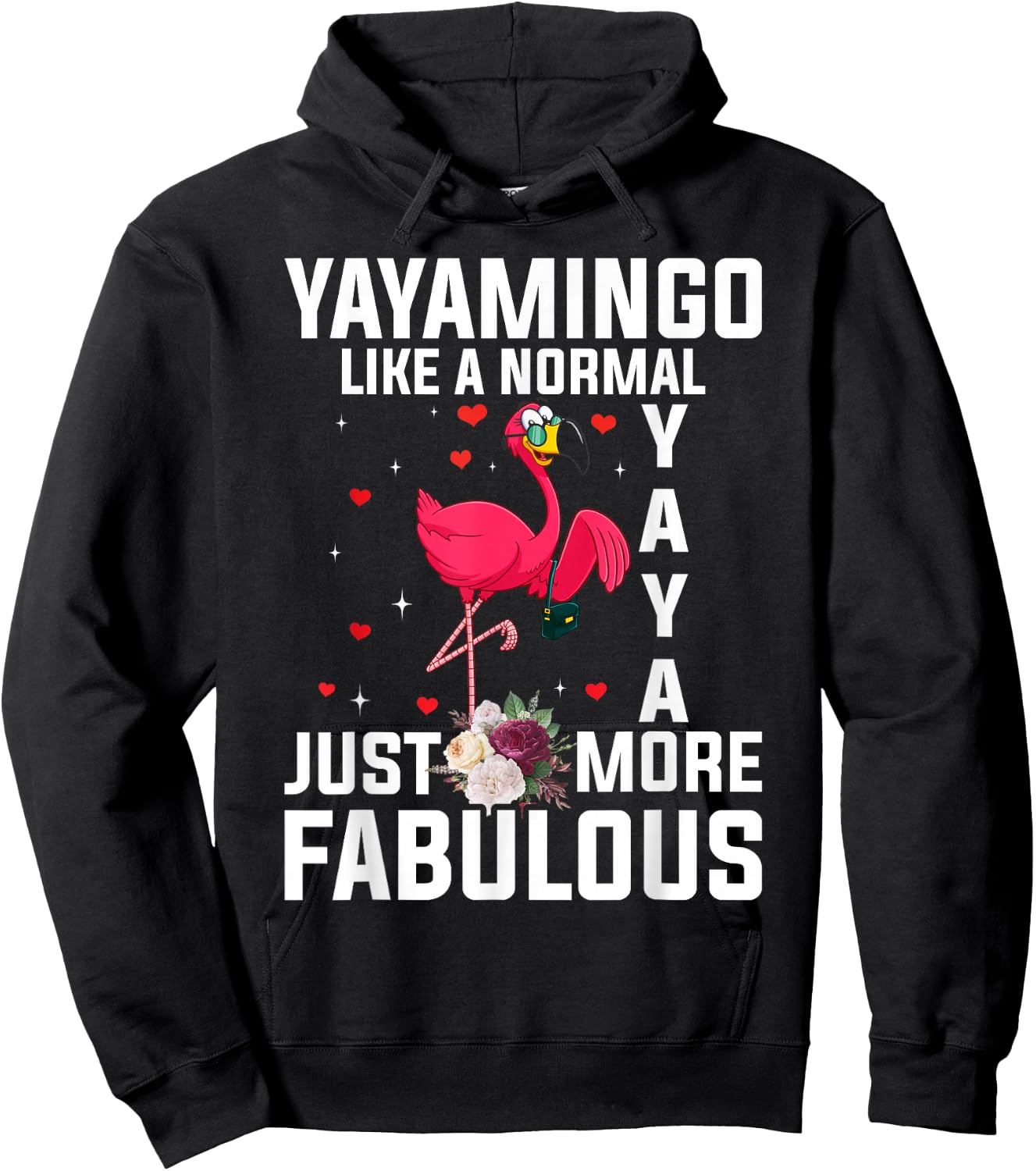 Flamingo Yayamingo like a normal Yaya Funny Grandma Hoodie - Hoodie | Black