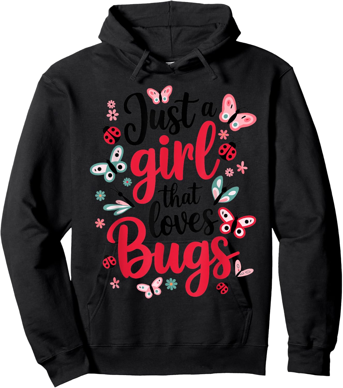 Just a girl that loves Bugs Hoodie - Hoodie | Black