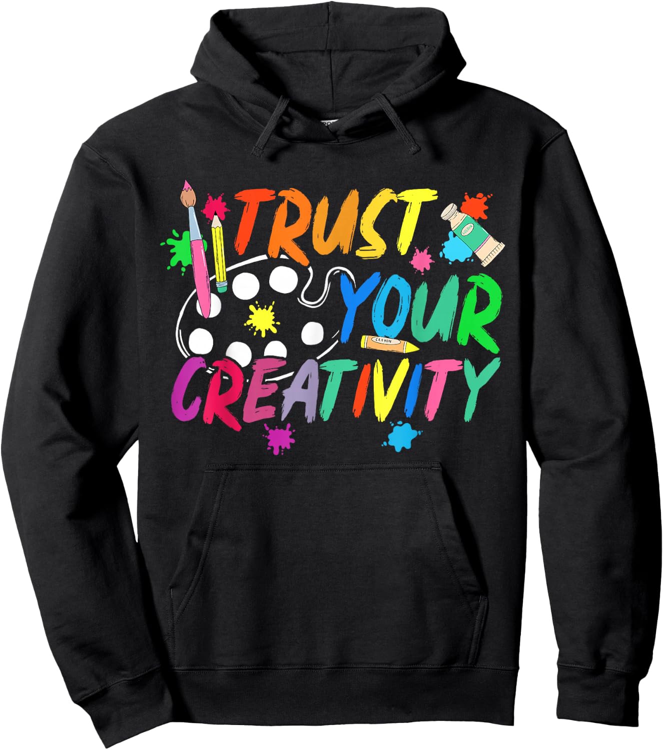 Trust Your Creativity Art Teacher Art Teaching Hoodie - Hoodie | Black