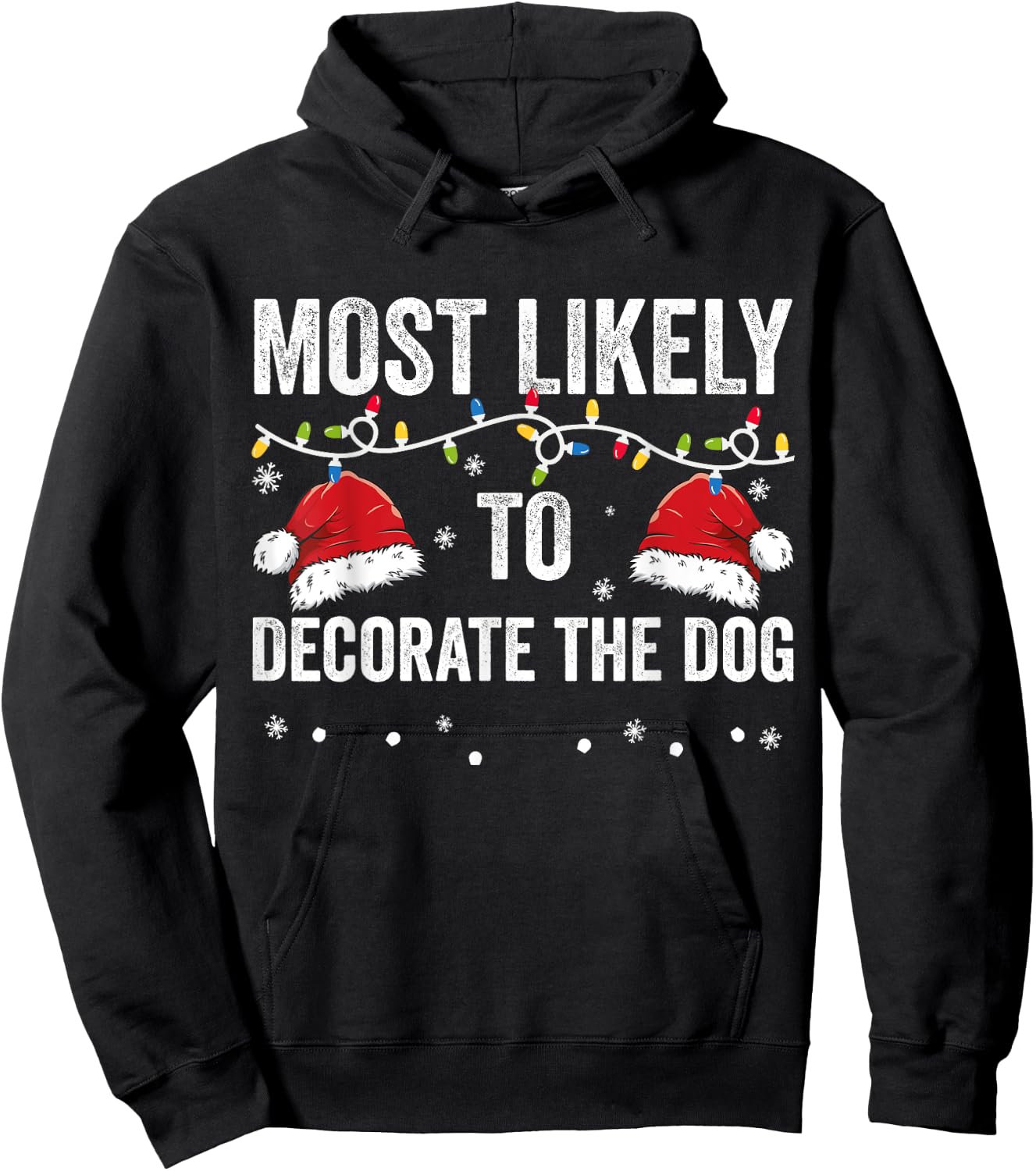 Most Likely To Decorate The Dog Matching Family Christmas Men Women Kids Hoodie - Hoodie | Black