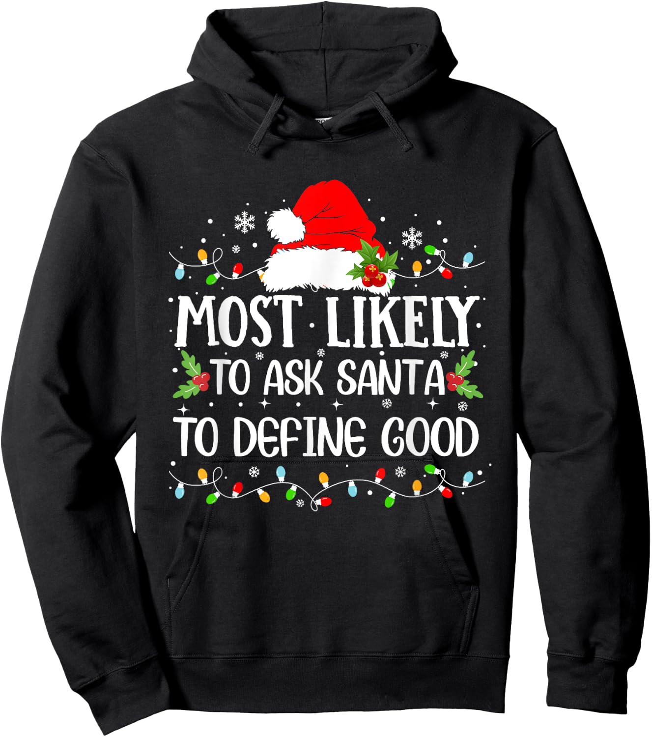 Most Likely To Ask Santa To Define Good Christmas Family Hoodie - Hoodie | Black