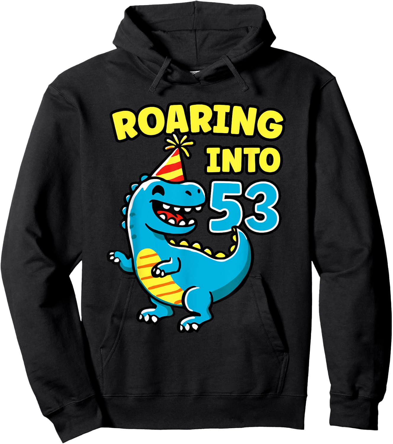 Roaring into 53 Dino 53rd Birthday Party 53 Years Funny Hoodie - Hoodie | Black