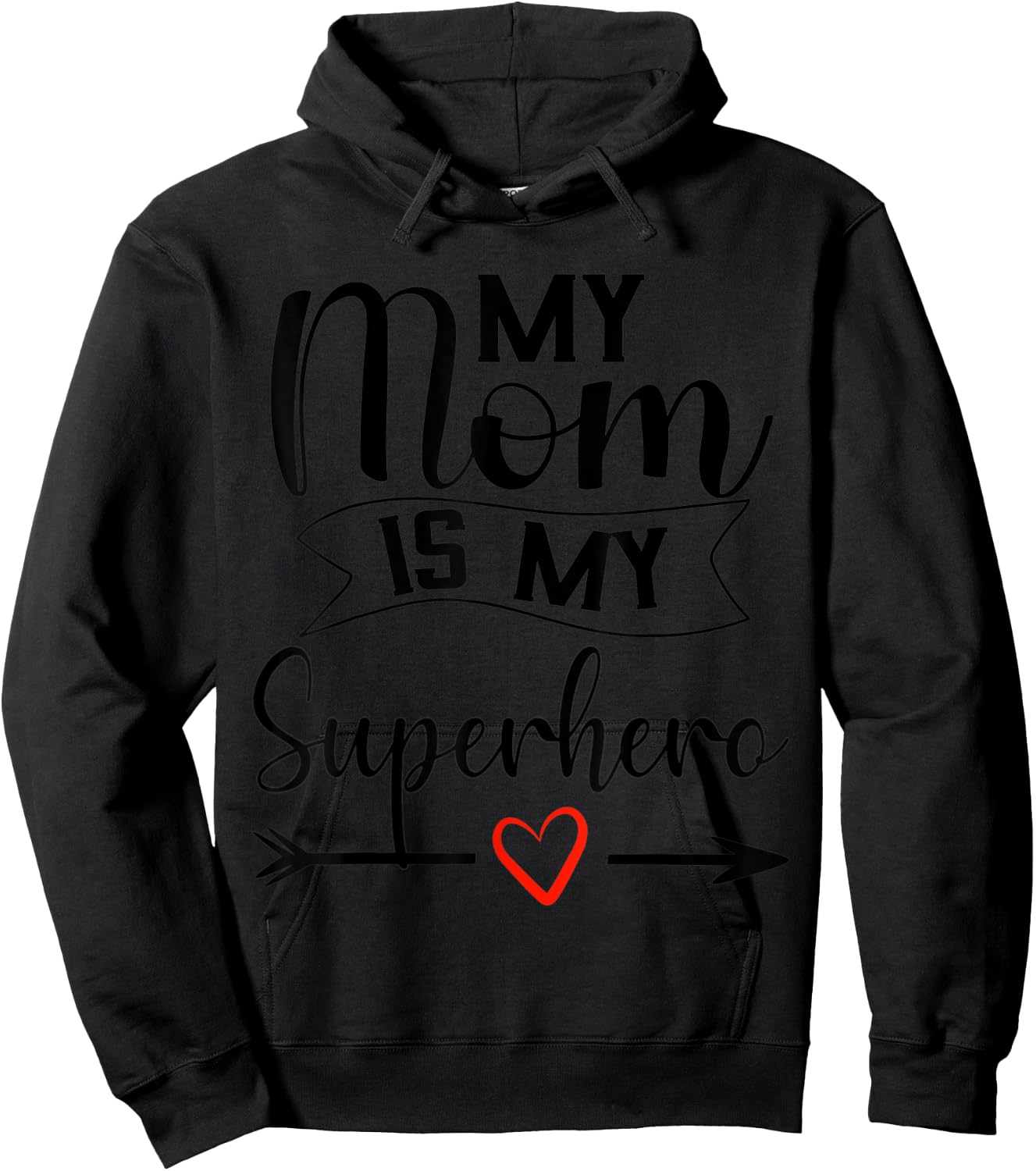 My Mom is My Superhero T Shirt for Mother's Day,Mom Birthday Hoodie - Hoodie | Black