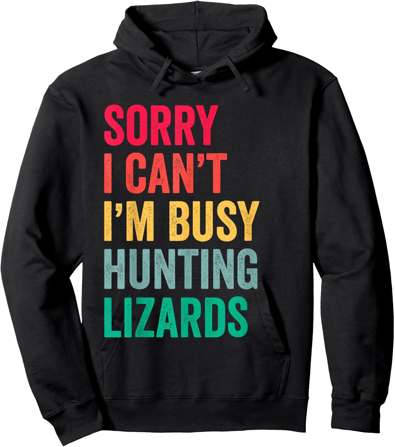 I Can't I'm Busy Hunting Lizards Funny Gecko Lizard Hunter Hoodie - Hoodie | Black