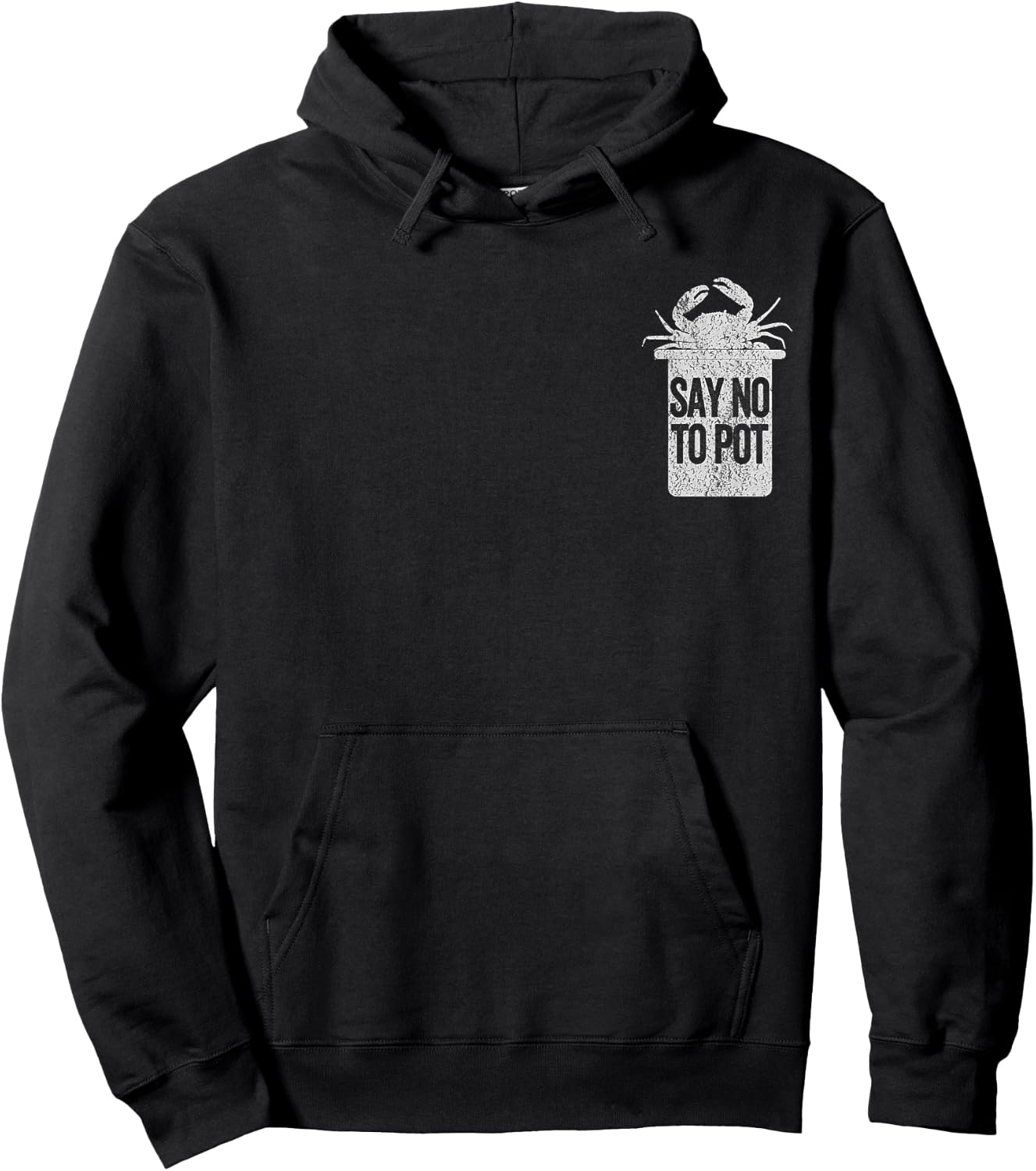 Say No To Pot Funny Maryland Crab Crabbing Maryland Retro Hoodie - Hoodie | Black