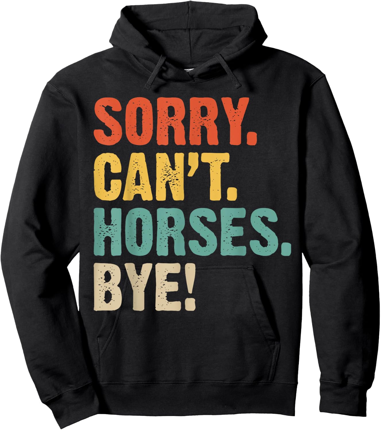 mit Aufschrift "Sorry Can't Horses Bye Horses" Hoodie - Hoodie | Black