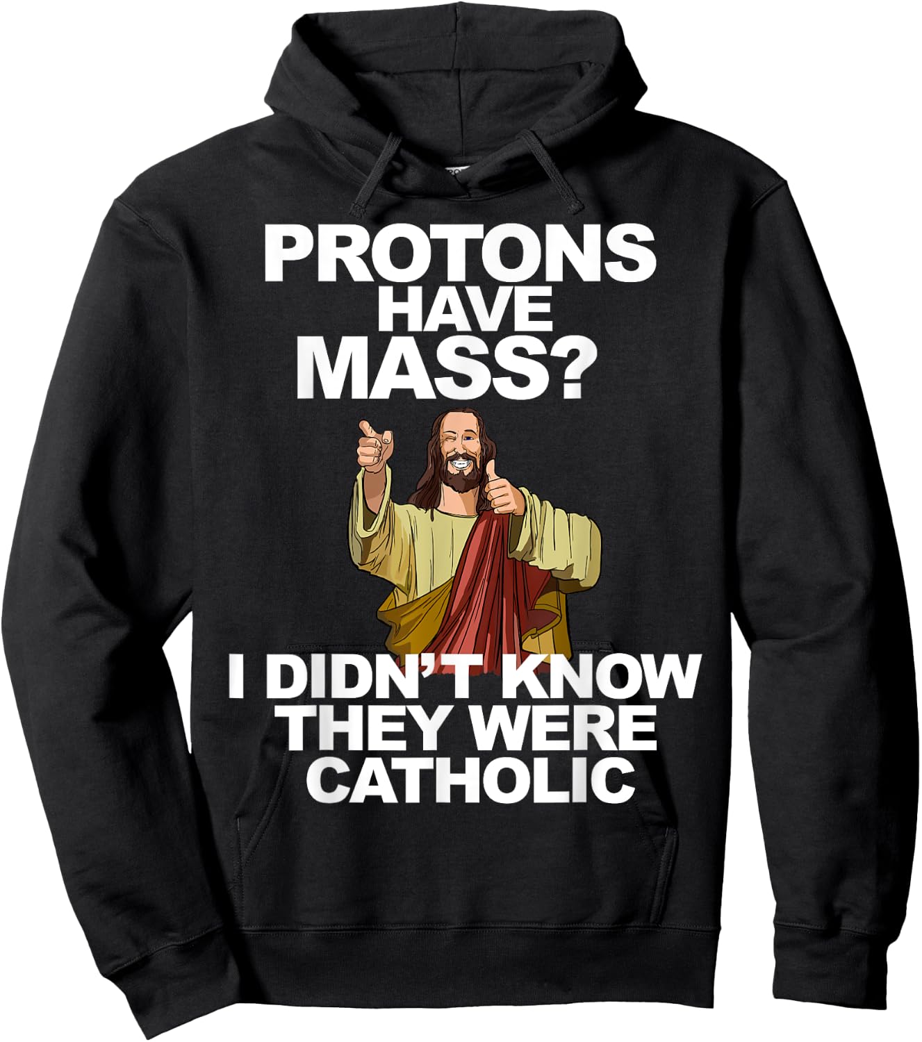 Protons Have Mass Hoodie - Hoodie | Black
