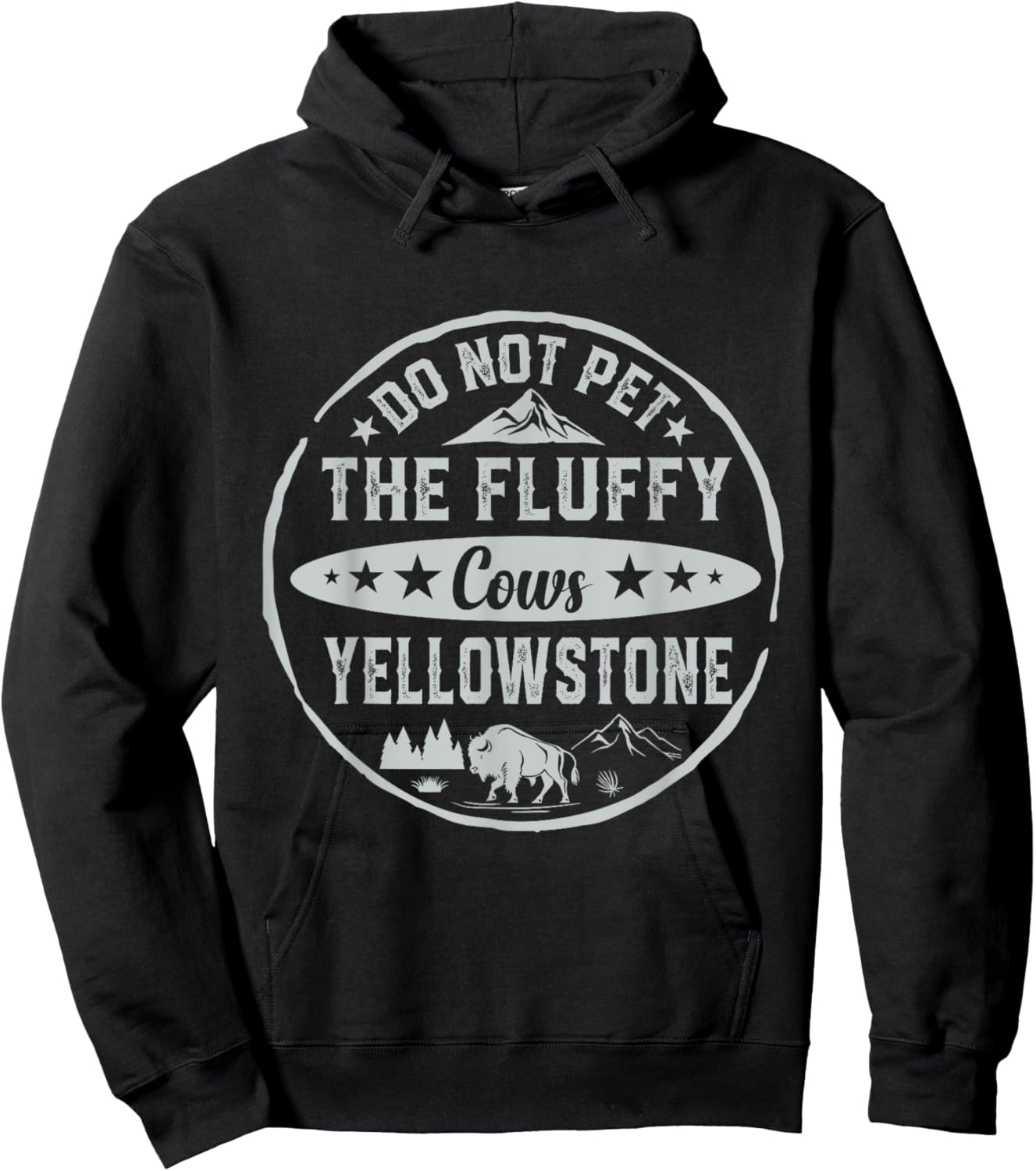 Do Not Pet The Fluffy Cows Buffalo & Bison Yellowstone Park Hoodie - Hoodie | Black