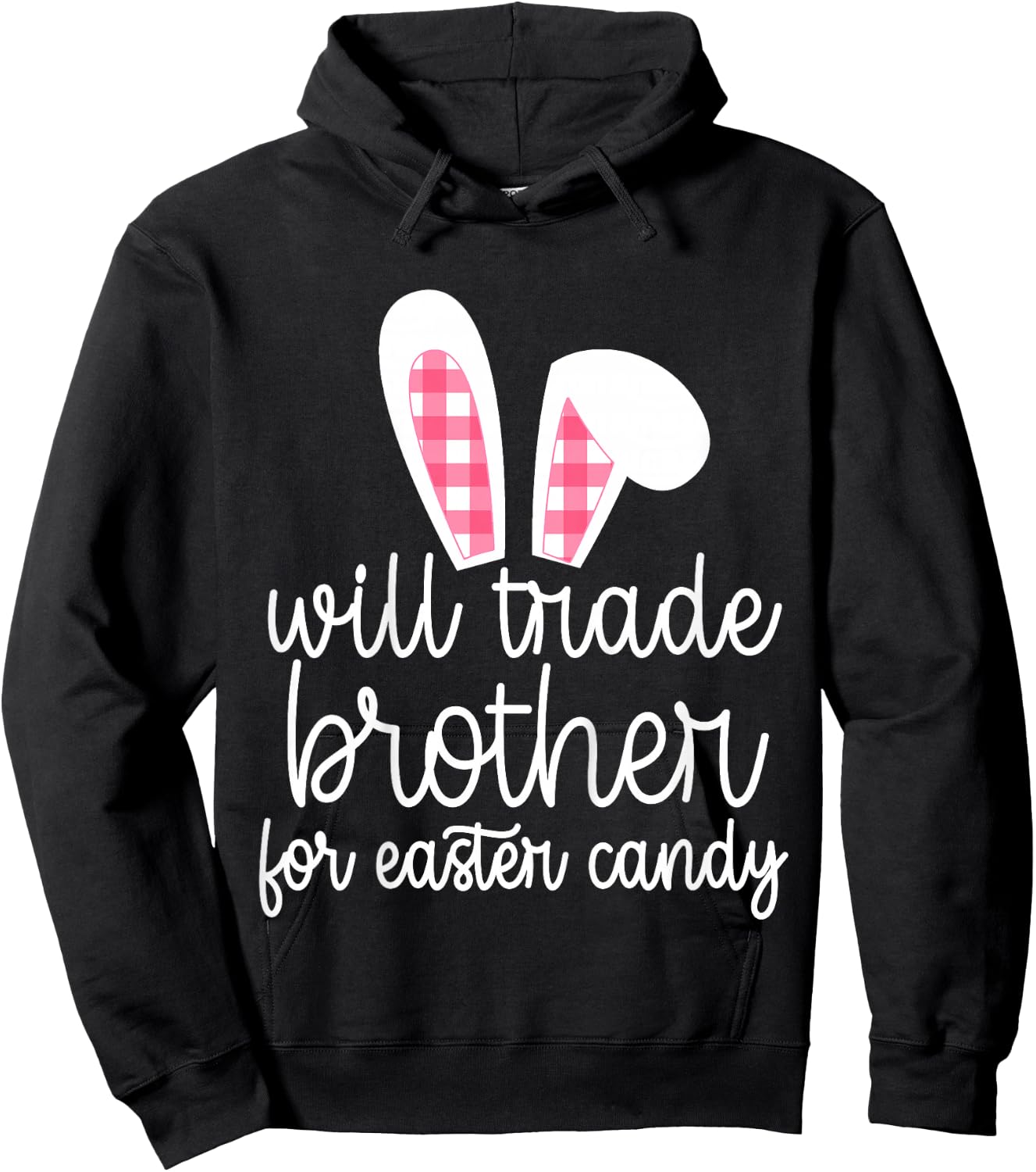 Will Trade Brother for Easter Candy Big Sister Bunny Girls Hoodie - Hoodie | Black