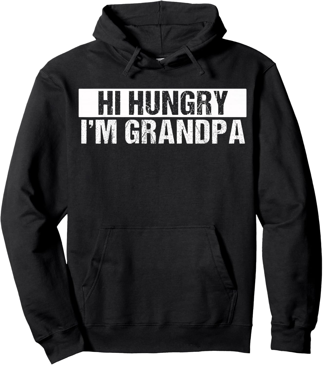 Funny Sarcastic Hi Hungry I'm Grandpa Fathers Day Hoodie - Hoodie | Black