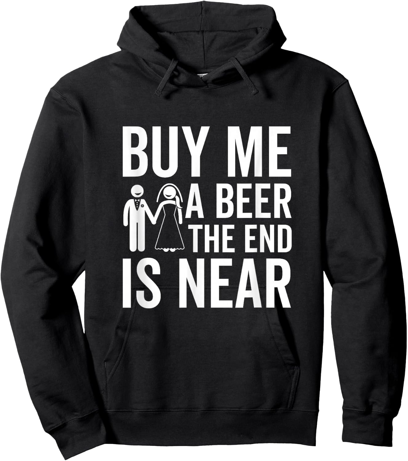 Buy Me a Beer The End Is Near Funny Bachelor Party Hoodie - Hoodie | Black