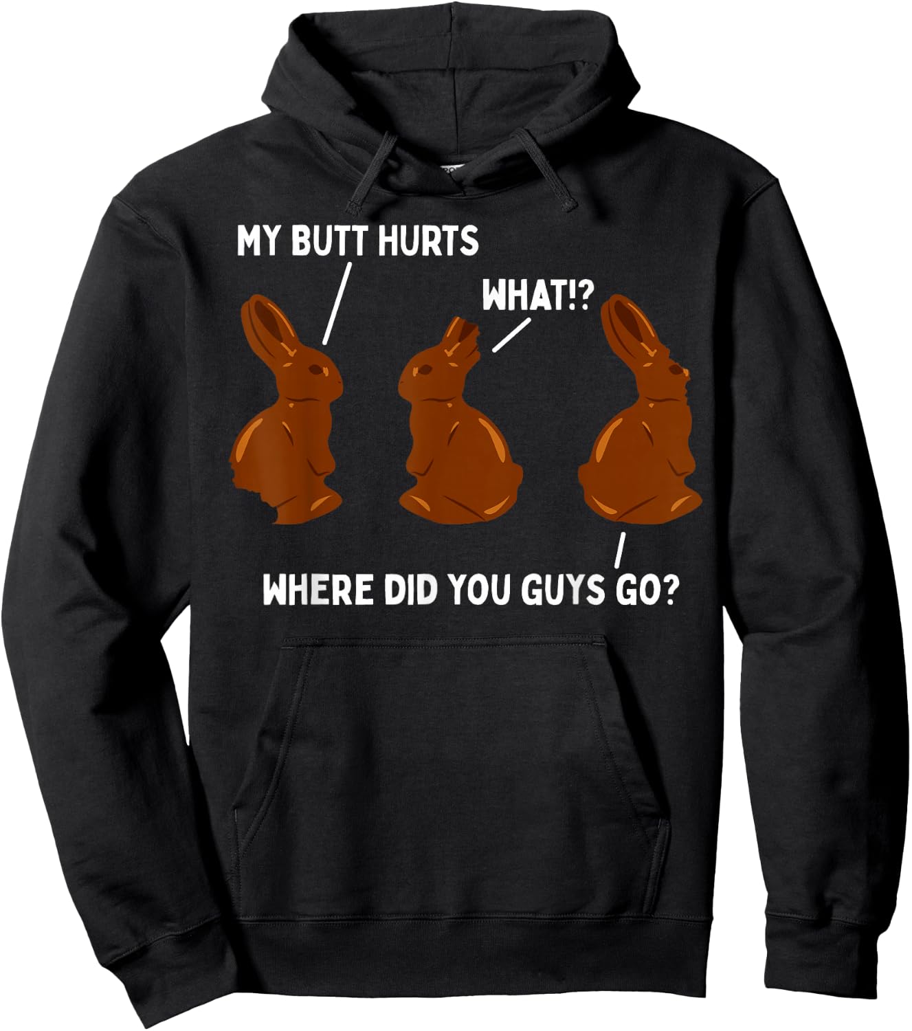 My Butt Hurts Chocolate Bunny Easter Funny Hoodie - Hoodie | Black
