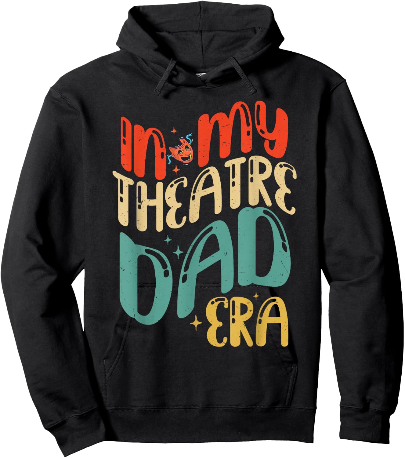 In My Theatre Dad Era Groovy Drama Theater Thespian Hoodie - Hoodie | Black