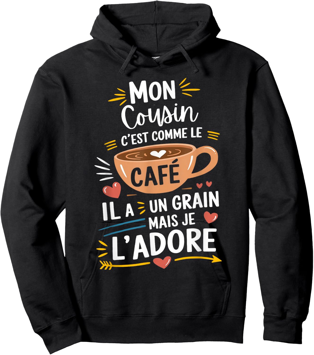 Mon Cousin Comme le Café – Gift Humour Coffee , Black, S Hoodie - Hoodie | Black