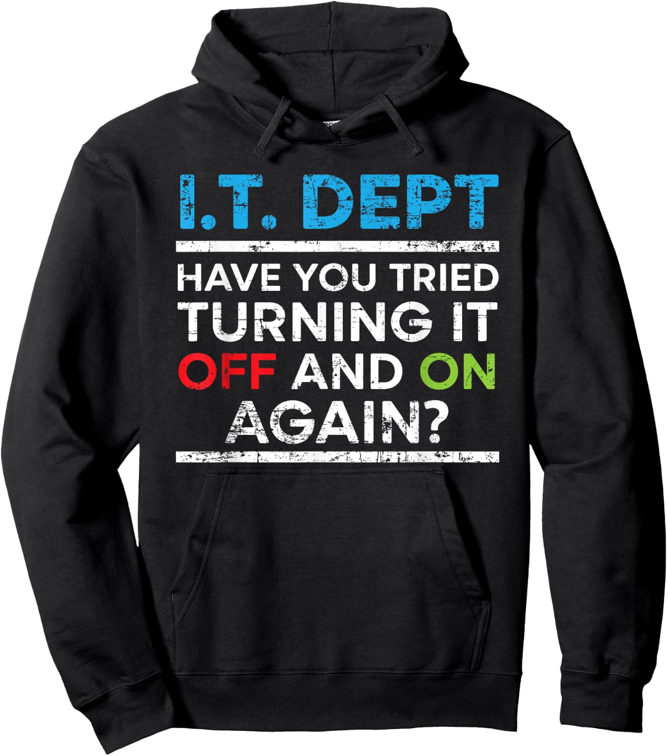 Have You Tried Turning It Off And On Again IT Guy Hoodie - Hoodie | Black