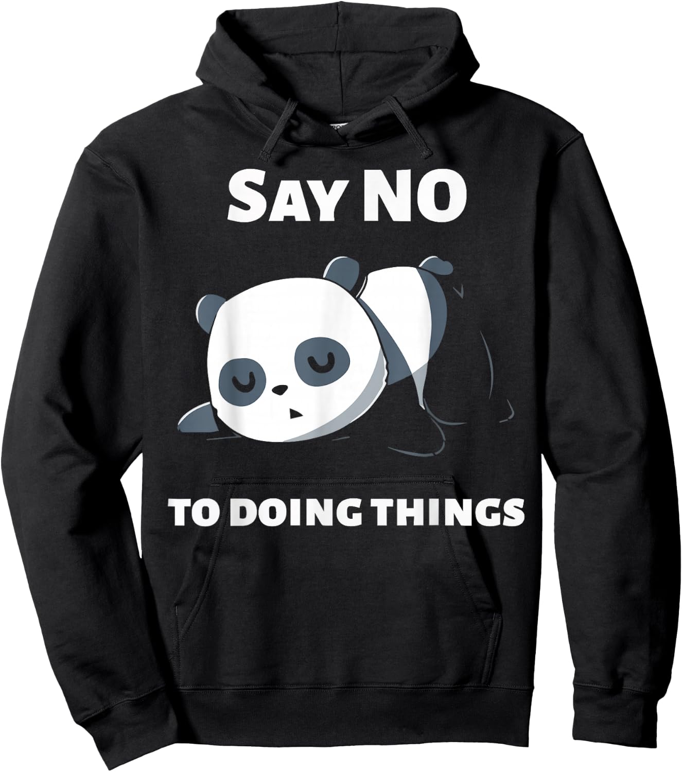 Say No To Doing Things - Funny Panda - Panda Hoodie - Hoodie | Black
