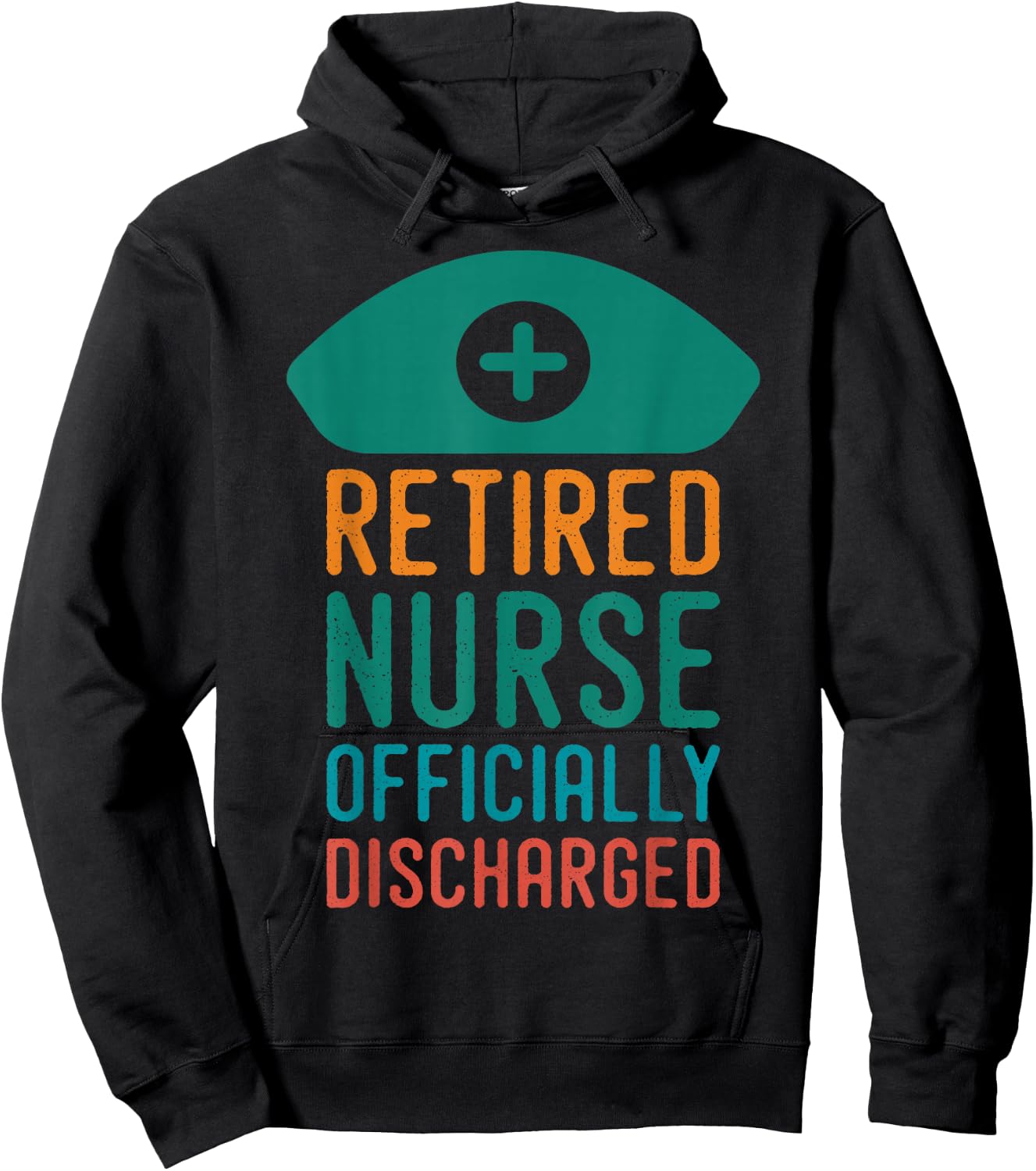 Retired Nurse Officially Discharge | Retirement Pension Hoodie - Hoodie | Black