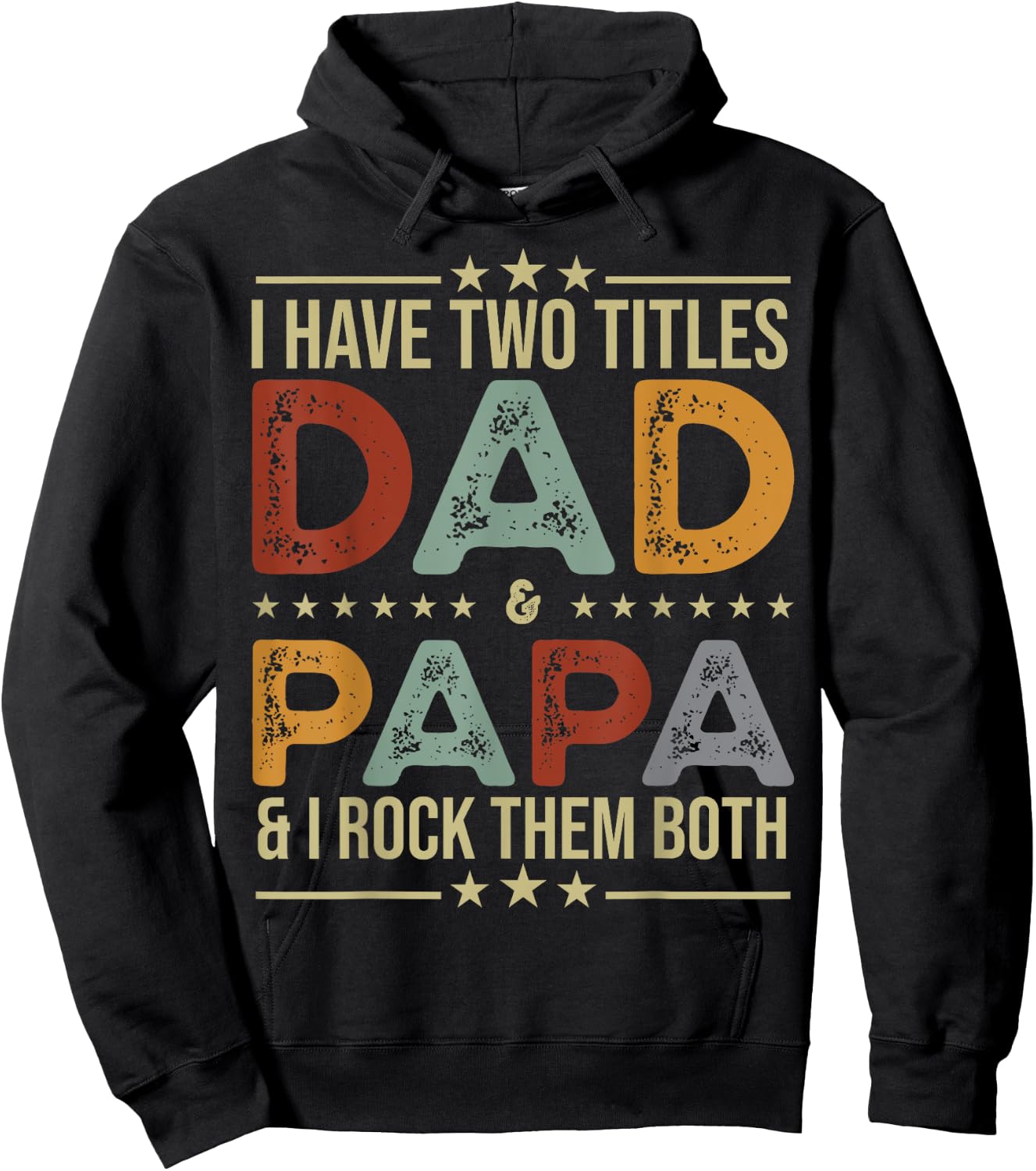I Have Two Titles Dad And Papa Funny Fathers Day Hoodie - Hoodie | Black