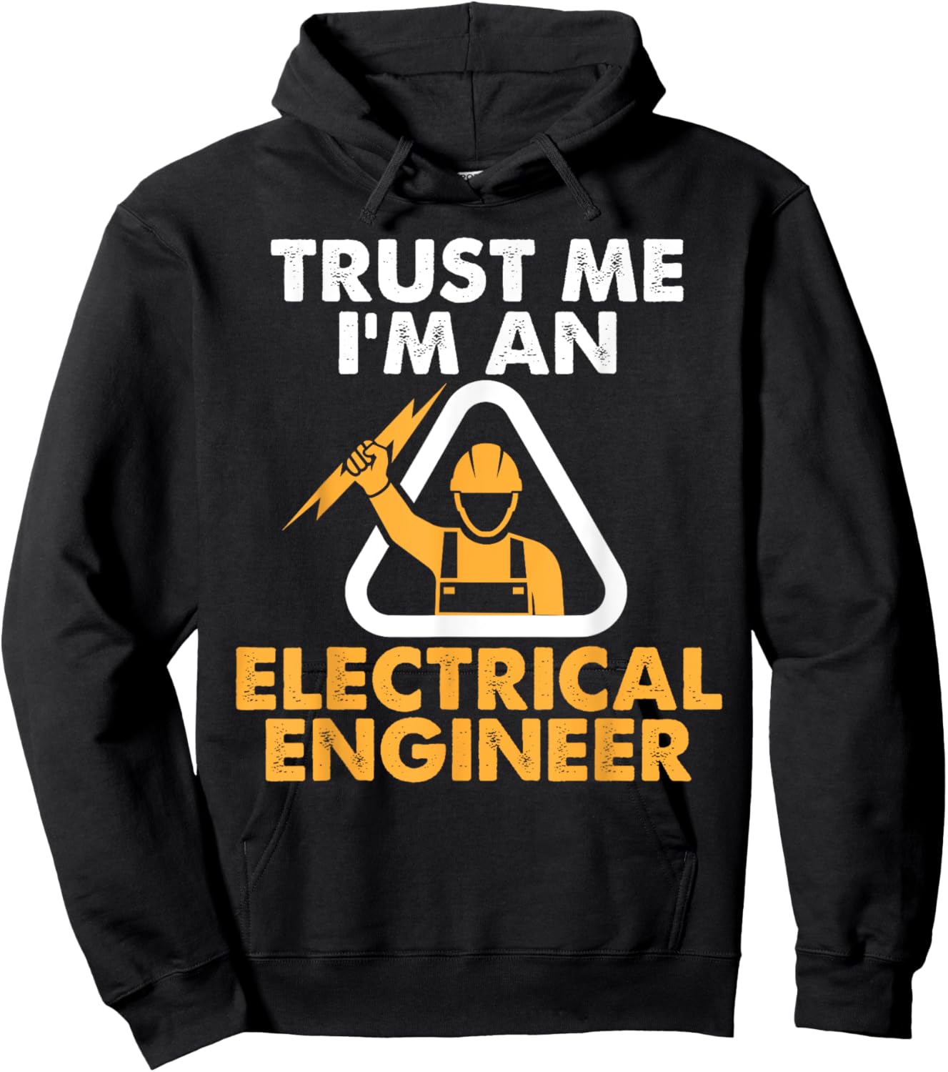 Trust Me I'm An Electrical Engineer Shirt Electrician Hoodie - Hoodie | Black