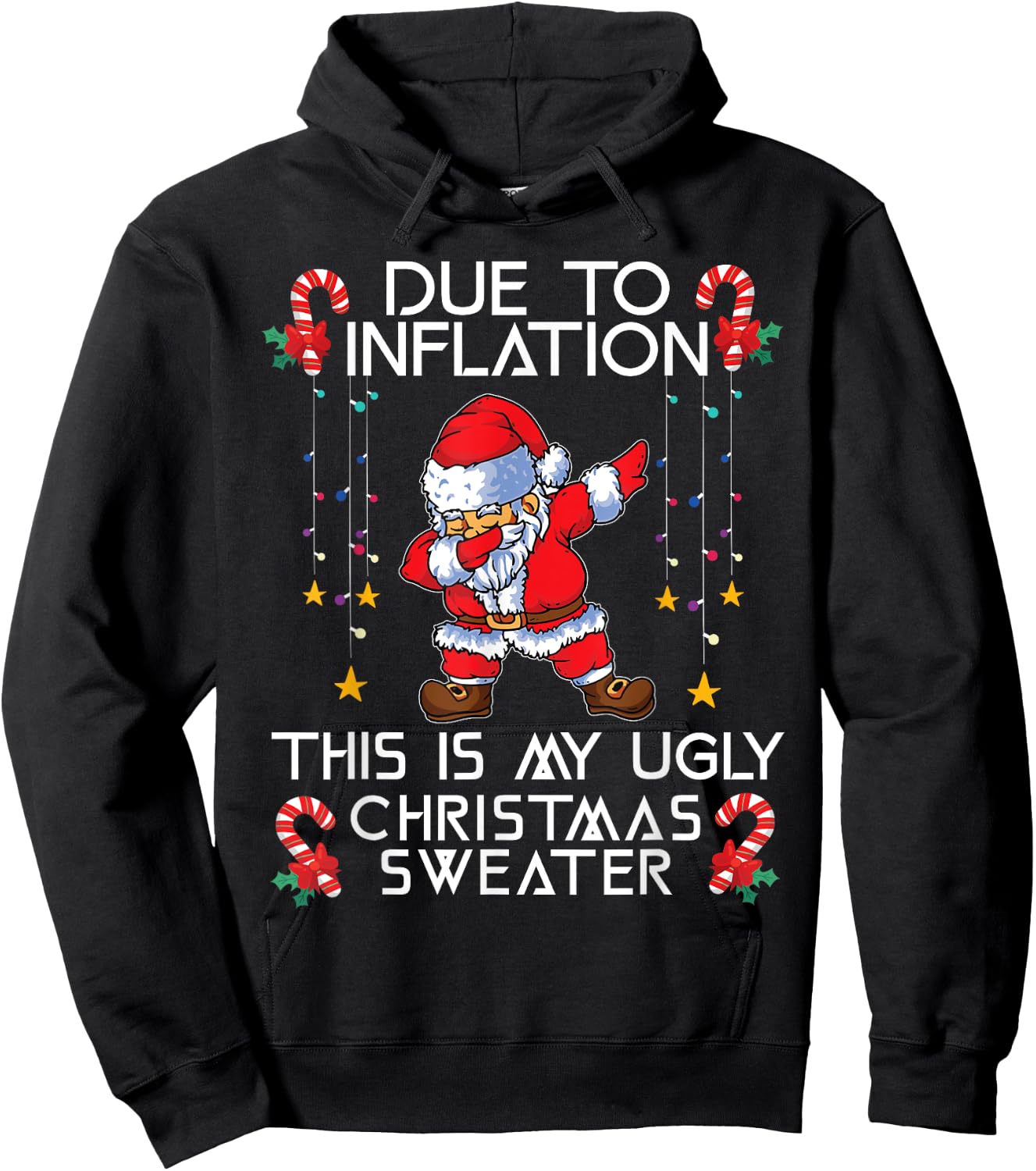 Funny Due to Inflation This Is My Ugly Christmas Sweaters Hoodie - Hoodie | Black