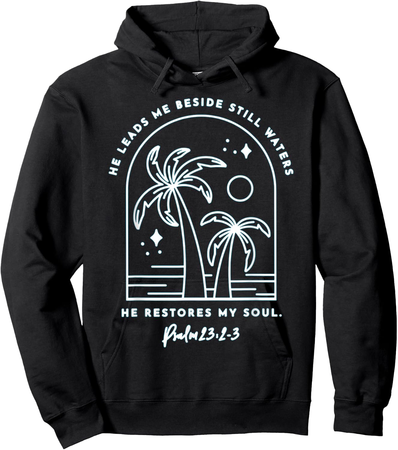He Leads Me Beside Still Waters He Restores My Soul Hoodie - Hoodie | Black