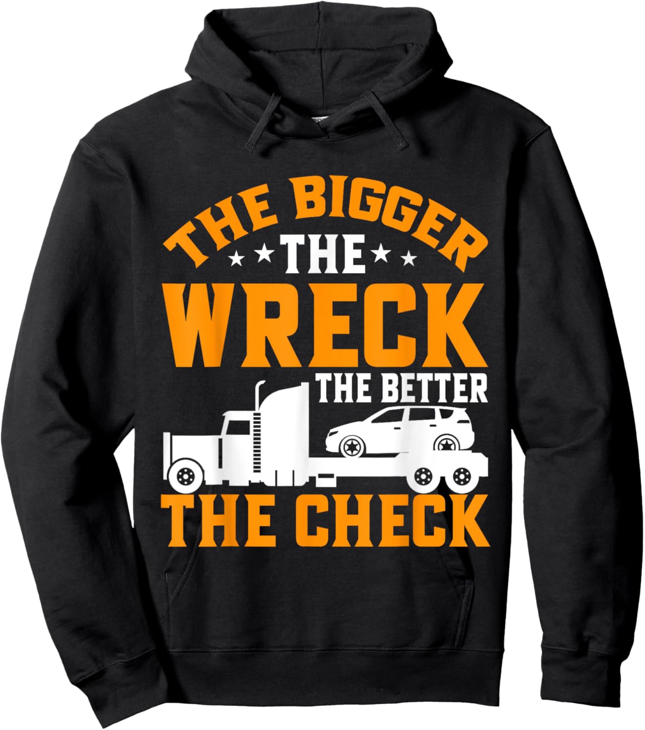 The bigger the Wreck the better the Check Tow Truck Hoodie - Hoodie | Black