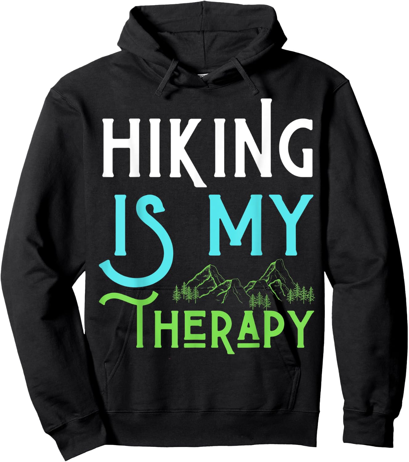 Hiking Is My Therapy I Love To Hike Run Walk Men Women Kids Hoodie - Hoodie | Black