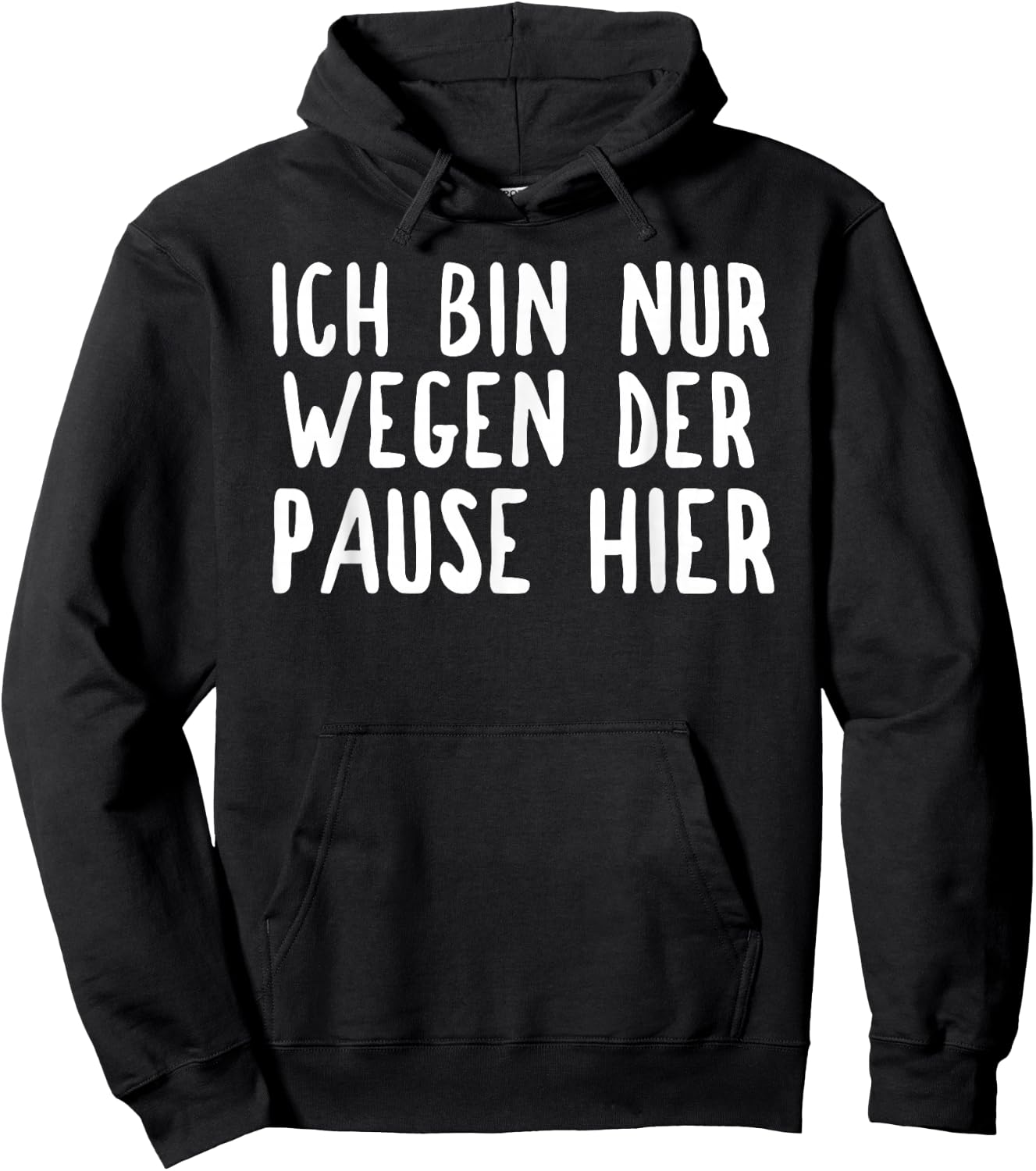 Ich bin nur hier für die Pause Hoodie - Hoodie | Black