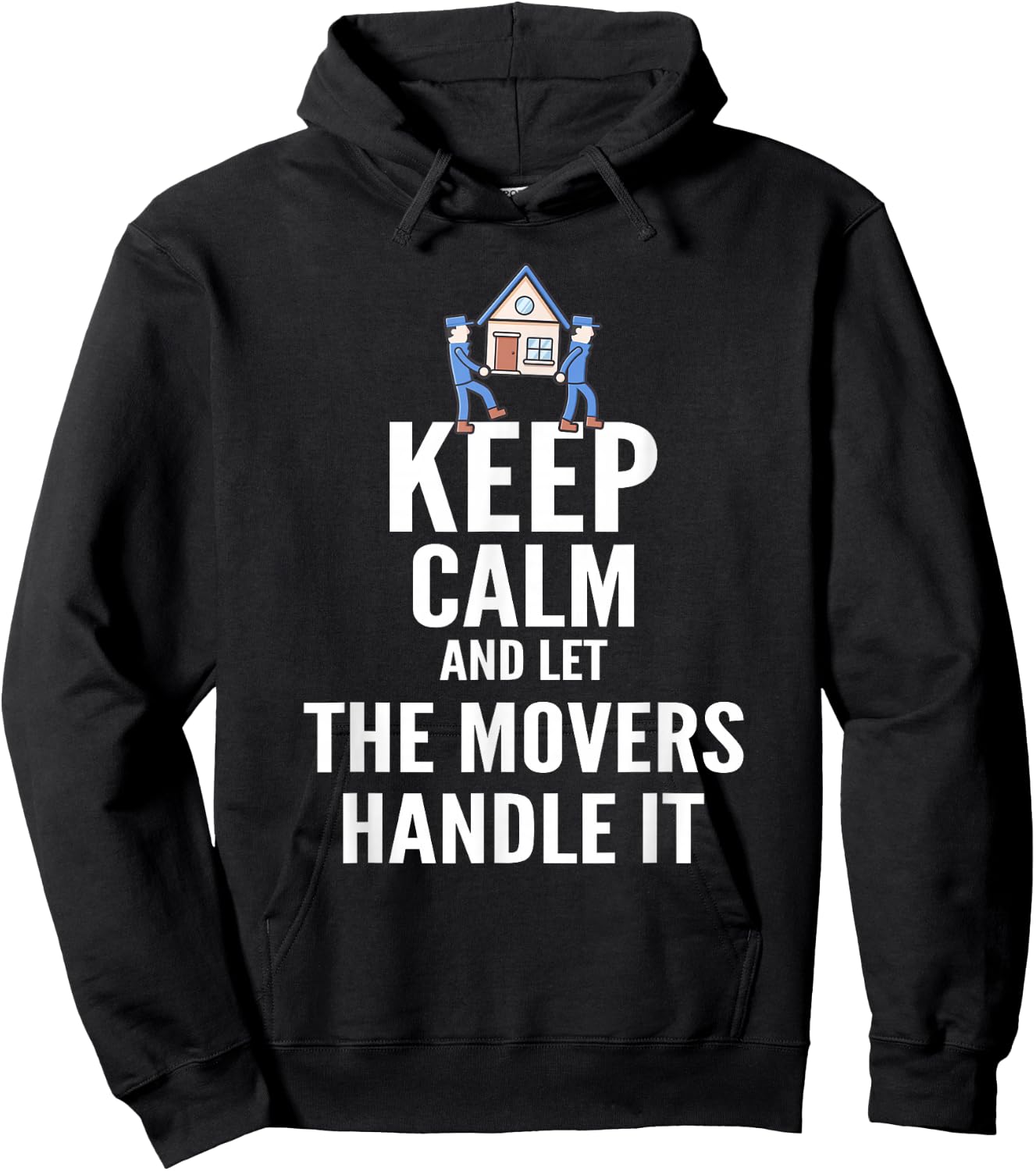 Mover T Shirt - Keep Calm and Let The Movers Handle It Hoodie - Hoodie | Black