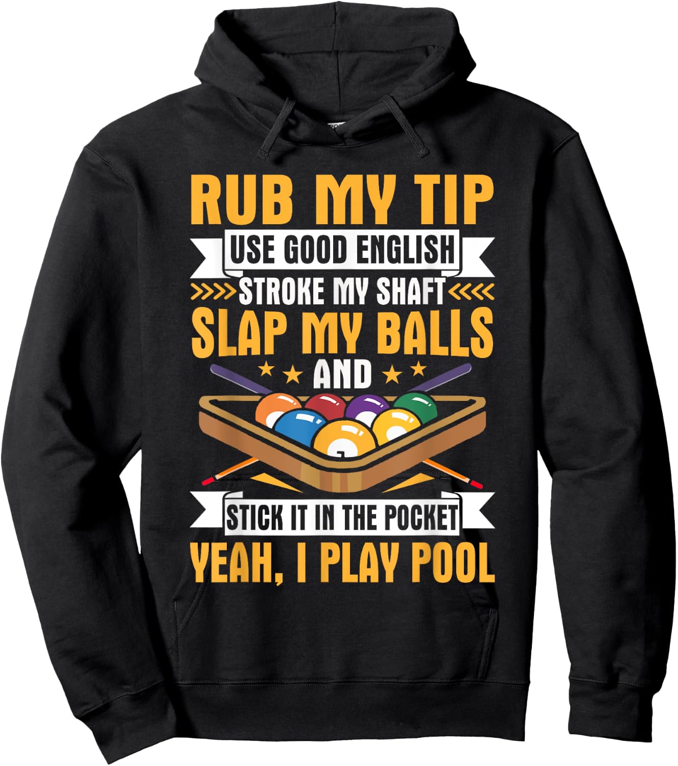 I Pool Billiards Puns Rub My Tip Stroke My Shaft Gift Hoodie - Hoodie | Black
