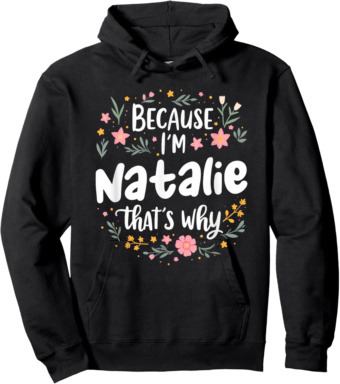 Women Because I'm Natalie That's Why Woman Hoodie - Hoodie | Black