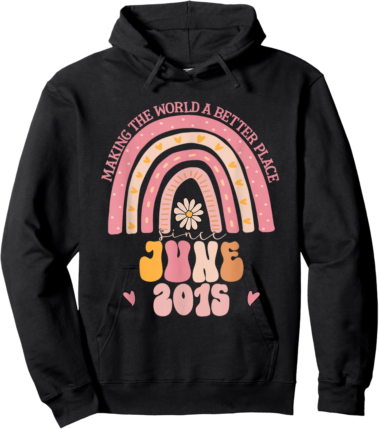 Making The World A Better Place Since June 2015 Birthday Hoodie - Hoodie | Black