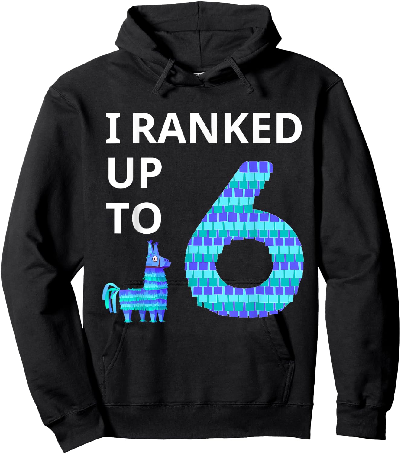 I Ranked Up to 6 Birthday Video Game Llama Piñata Birthday Hoodie - Hoodie | Black