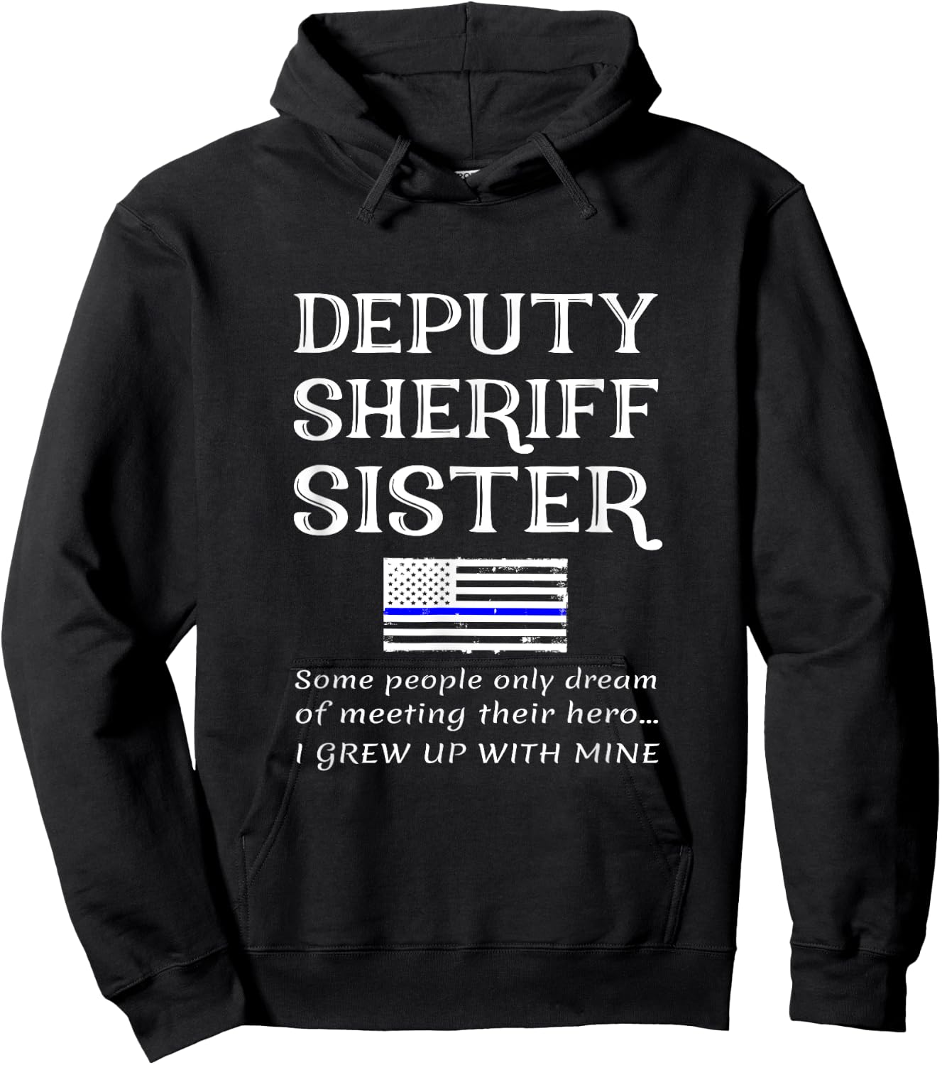 Proud Deputy Sheriff Sister Brother Quote Saying Phrase Kids Men Hoodie - Hoodie | Black