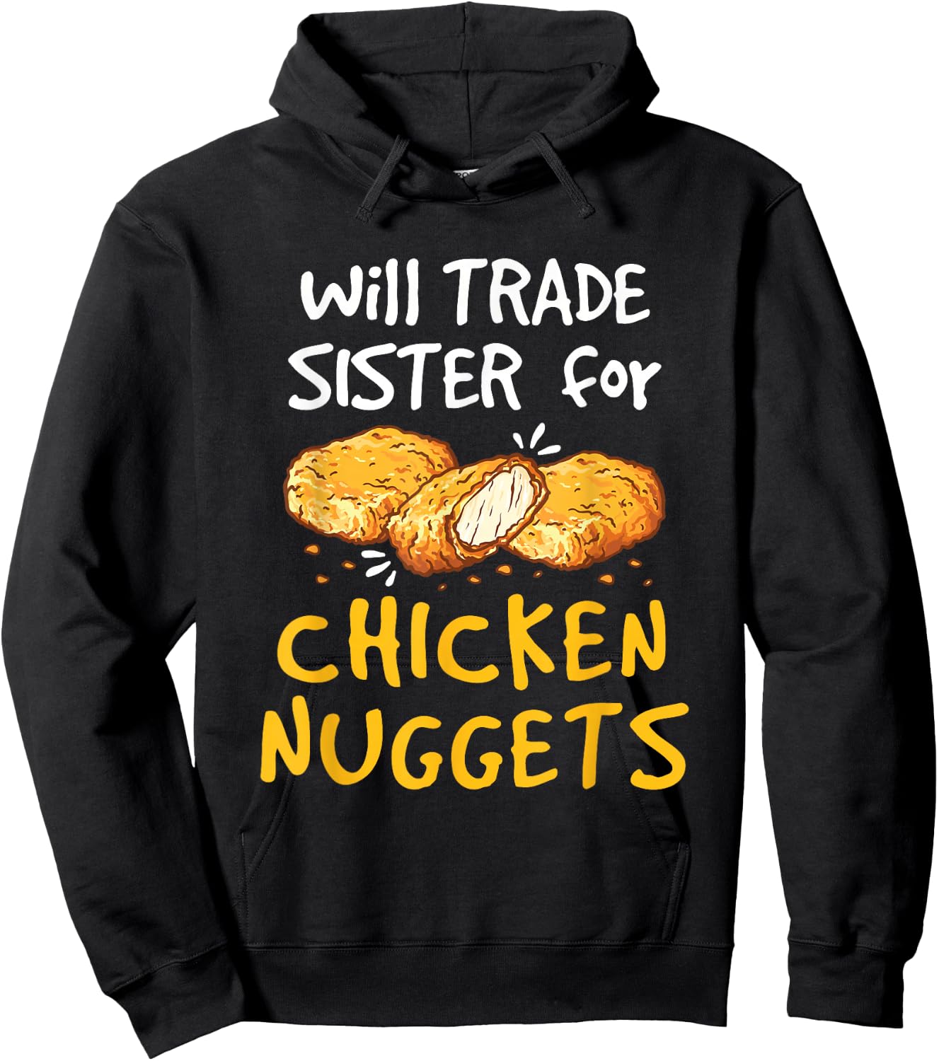 Will Trade Sister for Chicken Nuggets Funny Boys Girls Kids Hoodie - Hoodie | Black