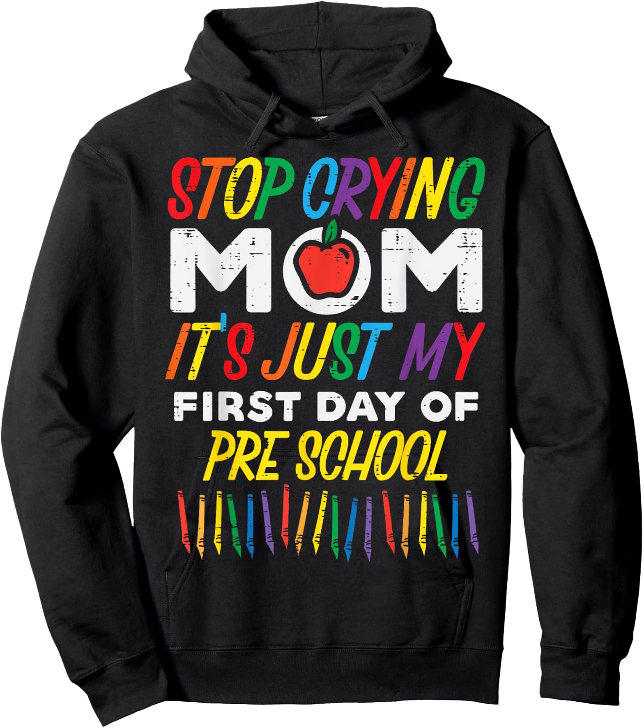 Stop Crying Mom My First Day Of Preschool Funny Boys Girls Hoodie - Hoodie | Black