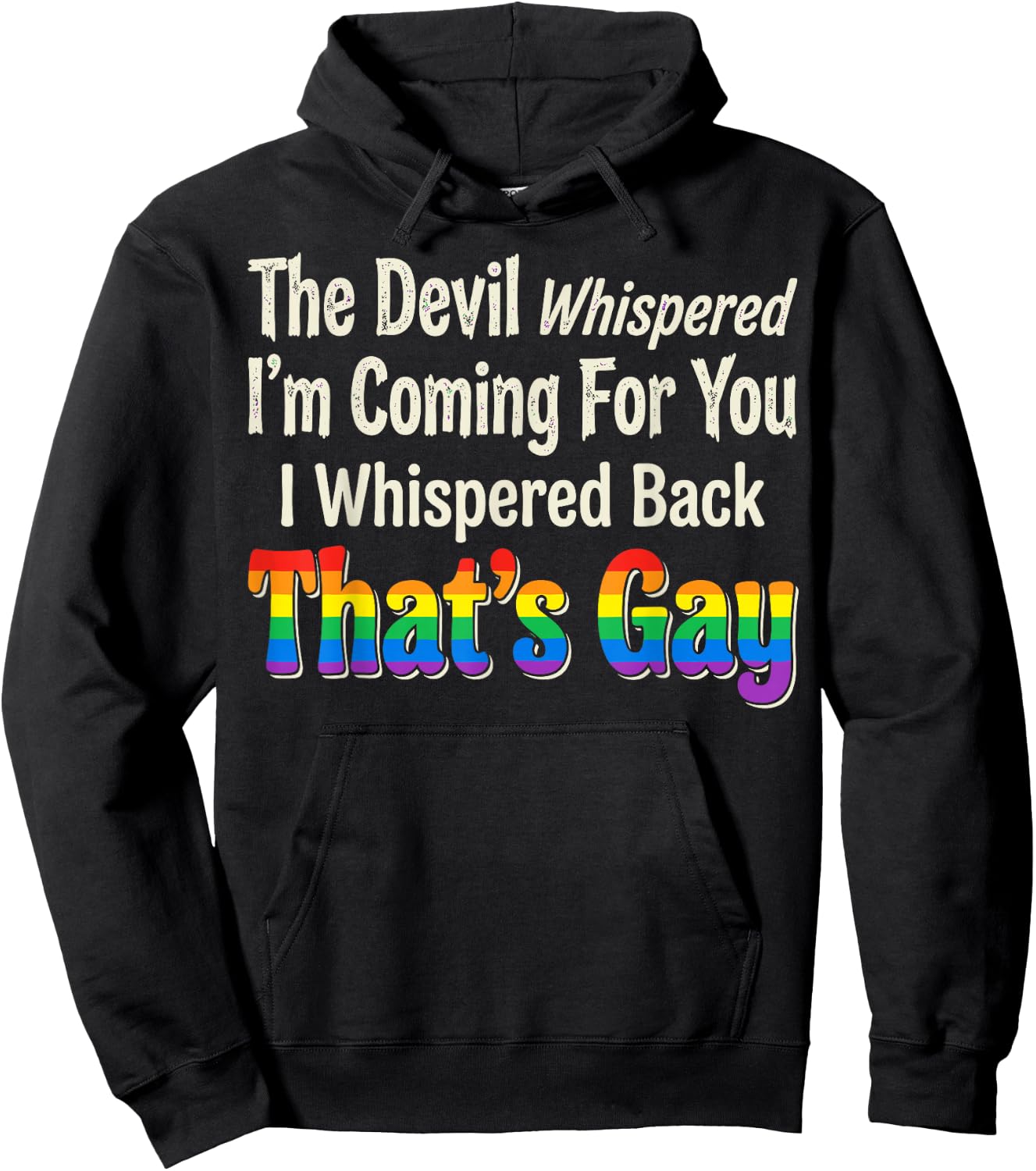 The Devil Whispered to Me Im Coming for You Hoodie - Hoodie | Black